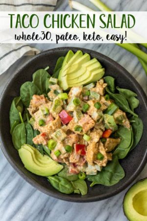 Taco Chicken Salad: Paleo, Whole30, Keto - Whole Kitchen Sink