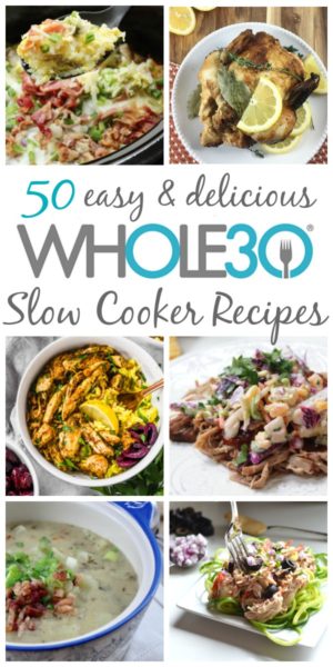 50 Whole30 Slow Cooker Recipes: Paleo, Dairy Free Meals - Whole Kitchen ...