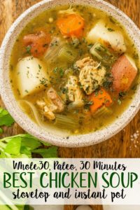 30 Minute Whole30 Chicken Soup: Stovetop & Instant Pot Directions ...