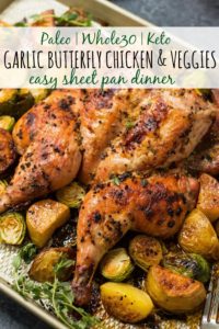 Easy Garlic Butterfly Chicken And Veggies: Whole30, Paleo, Keto Sheet 