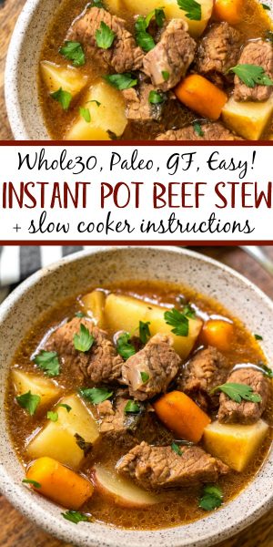 Instant Pot Beef Stew: Whole30, Paleo, GF & Slow Cooker Instructions ...