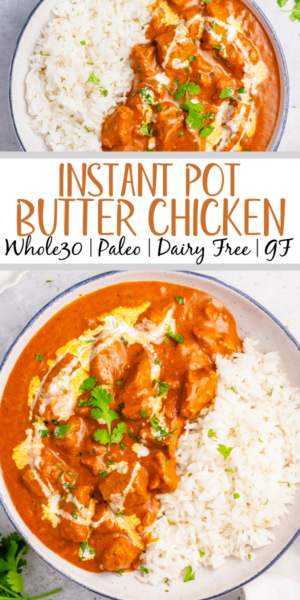 Instant Pot Butter Chicken: Paleo, Whole30, Keto, Easy - Whole Kitchen Sink