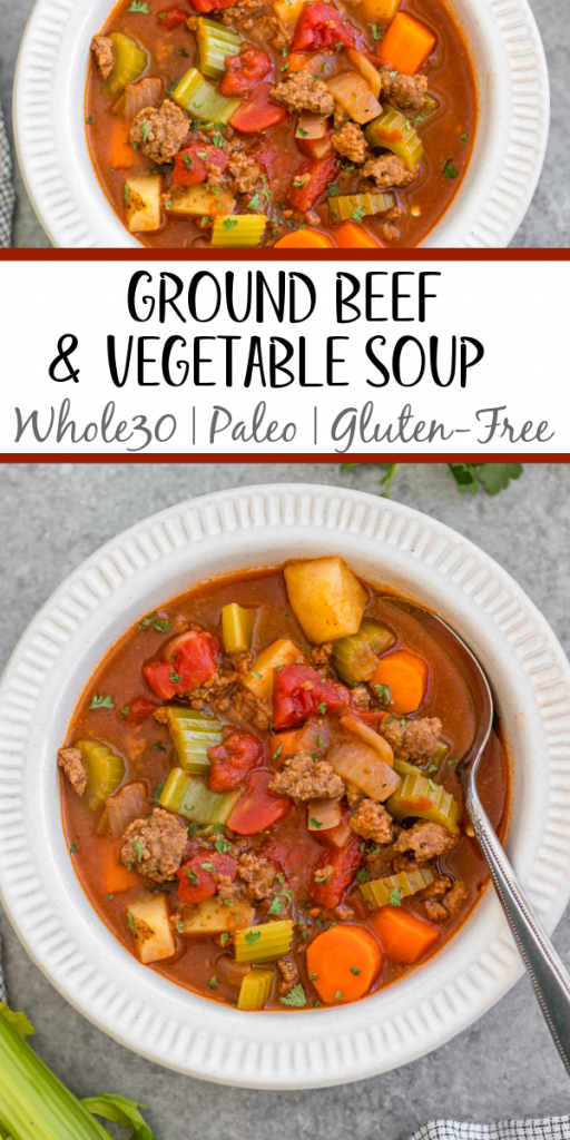 Ground Beef & Vegetable Soup: Whole30, Paleo, Gluten-Free - Whole ...