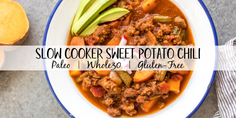 Slow Cooker Sweet Potato Chili: Whole30, Paleo, Gluten-Free - Whole ...