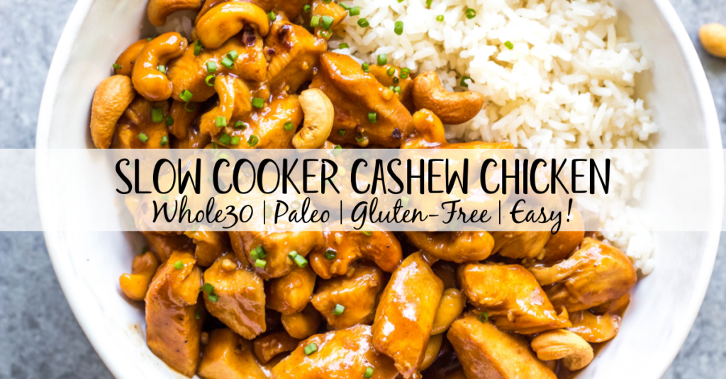 Slow Cooker Cashew Chicken: Paleo, Whole30, GF, Soy-Free - Whole ...